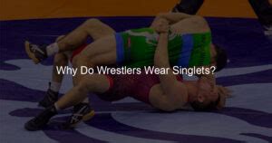 Is Wrestling Considered a Martial Art? And Why Do Wrestlers Wear Singlets?